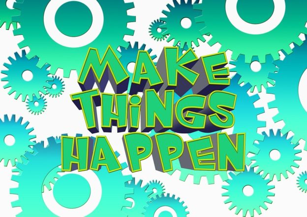 Make things happen